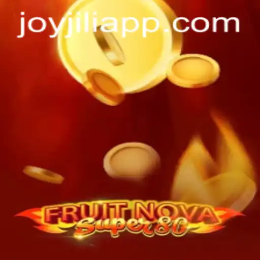 Discover the Vibrant World of FruitNovaSuper80 on JOYJILI APP