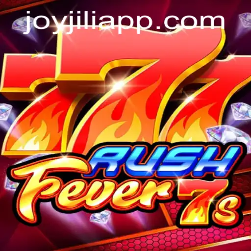 Dive into the Exhilarating World of RushFever7s on JOYJILI APP